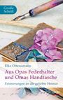Aus Opas Federhalter und Omas Handtasche Cover des Buches Aus Opas Federhalter und Omas Handtasche (ISBN: 9783775158459)