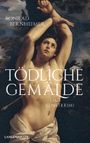 Tödliche Gemälde Cover des Buches Tödliche Gemälde (ISBN: 9783784435589)