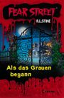 Fear Street – Als das Grauen begann Cover des Buches Fear Street – Als das Grauen begann (ISBN: 9783785567012)