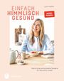Einfach himmlisch gesund Cover des Buches Einfach himmlisch gesund (ISBN: 9783799514422)