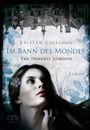 The Darkest London - Im Bann des Mondes Cover des Buches The Darkest London - Im Bann des Mondes (ISBN: 9783802589843)