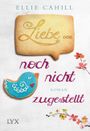 Liebe ... noch nicht zugestellt Cover des Buches Liebe ... noch nicht zugestellt (ISBN: 9783802597954)