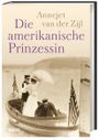 Die amerikanische Prinzessin Cover des Buches Die amerikanische Prinzessin (ISBN: 9783806234824)