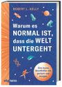 Warum es normal ist, dass die Welt untergeht Cover des Buches Warum es normal ist, dass die Welt untergeht (ISBN: 9783806240146)