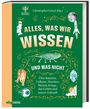 Alles, was wir wissen und was nicht Cover des Buches Alles, was wir wissen und was nicht (ISBN: 9783806243116)