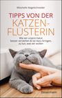 Tipps von der Katzenflüsterin - Wie wir unsere Katze besser verstehen und sie dazu bringen zu tun, was wir wollen Cover des Buches Tipps von der Katzenflüsterin - Wie wir unsere Katze besser verstehen und sie dazu bringen zu tun, was wir wollen (ISBN: 9783809446507)