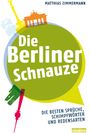 Die Berliner Schnauze Cover des Buches Die Berliner Schnauze (ISBN: 9783814802077)