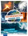 Naturgewalten unserer Erde Cover des Buches Naturgewalten unserer Erde (ISBN: 9783817443567)