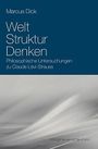 Welt, Struktur, Denken: Philosophische Untersuchungen zu Claude Lévi Strauss (Epistemata - Würzburger wissenschaftliche Schriften. Reihe Philosophie) Cover des Buches Welt, Struktur, Denken: Philosophische Untersuchungen zu Claude Lévi Strauss (Epistemata - Würzburger wissenschaftliche Schriften. Reihe Philosophie) (ISBN: 9783826040184)