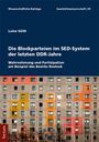 Die Blockparteien im SED-System Der Letzten DDR Jahre Cover des Buches Die Blockparteien im SED-System Der Letzten DDR Jahre (ISBN: 9783828841437)