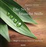Die Seele braucht Stille: Wege zu innerer Balance und Ruhe (inkl. CD) Cover des Buches Die Seele braucht Stille: Wege zu innerer Balance und Ruhe (inkl. CD) (ISBN: 9783828954328)