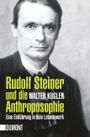 Rudolf Steiner und die Anthroposophie Cover des Buches Rudolf Steiner und die Anthroposophie (ISBN: 9783832161385)