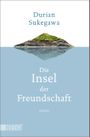 Die Insel der Freundschaft Cover des Buches Die Insel der Freundschaft (ISBN: 9783832164683)