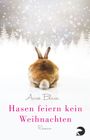 Hasen feiern kein Weihnachten Cover des Buches Hasen feiern kein Weihnachten (ISBN: 9783833310850)