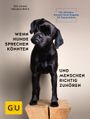 Wenn Hunde sprechen könnten und Menschen richtig zuhören Cover des Buches Wenn Hunde sprechen könnten und Menschen richtig zuhören (ISBN: 9783833861376)