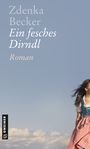 Ein fesches Dirndl Cover des Buches Ein fesches Dirndl (ISBN: 9783839223635)