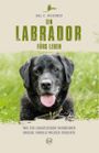 Ein Labrador fürs Leben Cover des Buches Ein Labrador fürs Leben (ISBN: 9783841906045)