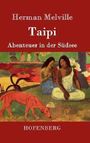 Taipi: Abenteuer in der Südsee Cover des Buches Taipi: Abenteuer in der Südsee (ISBN: 9783843017428)