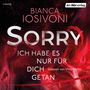 SORRY. Ich habe es nur für dich getan Cover des Buches SORRY. Ich habe es nur für dich getan (ISBN: 9783844549386)