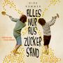 Alles nur aus Zuckersand Cover des Buches Alles nur aus Zuckersand (ISBN: 9783844921359)
