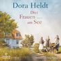 Drei Frauen am See (Die Haus am See-Reihe 1) Cover des Buches Drei Frauen am See (Die Haus am See-Reihe 1) (ISBN: 9783844934793)