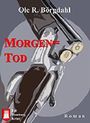 Morgentod Cover des Buches Morgentod (ISBN: 9783847637271)