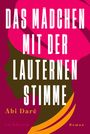 Das Mädchen mit der lauternen Stimme Cover des Buches Das Mädchen mit der lauternen Stimme (ISBN: 9783847901389)