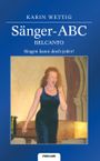 Sänger-ABC – Belcanto – Singen kann doch jeder Cover des Buches Sänger-ABC – Belcanto – Singen kann doch jeder (ISBN: 9783850221467)