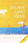 Sklave und Herr: Katibu di shon. Übersetzt aus dem Papiamentu und Holländischen: historische Novelle aus der Karibik-Insel Curaçao Cover des Buches Sklave und Herr: Katibu di shon. Übersetzt aus dem Papiamentu und Holländischen: historische Novelle aus der Karibik-Insel Curaçao (ISBN: 9783851671971)