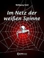 Im Netz der weißen Spinne Cover des Buches Im Netz der weißen Spinne (ISBN: 9783863949297)