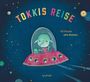 Tokkis Reise Cover des Buches Tokkis Reise (ISBN: 9783864293184)