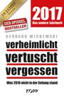 verheimlicht - vertuscht - vergessen 2017 Cover des Buches verheimlicht - vertuscht - vergessen 2017 (ISBN: 9783864453809)