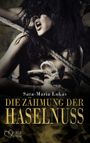 Hard & Heart 3: Die Zähmung der Haselnuss Cover des Buches Hard & Heart 3: Die Zähmung der Haselnuss (ISBN: 9783864952258)