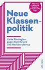 Neue Klassenpolitik Cover des Buches Neue Klassenpolitik (ISBN: 9783865057525)