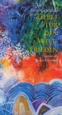 Gebet für den Welt-Frieden Cover des Buches Gebet für den Welt-Frieden (ISBN: 9783865662729)