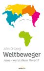 Weltbeweger Cover des Buches Weltbeweger (ISBN: 9783865918772)