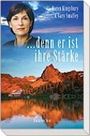 .... denn er ist ihre Stärke Cover des Buches .... denn er ist ihre Stärke (ISBN: 9783868270648)