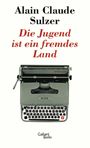 Die Jugend ist ein fremdes Land Cover des Buches Die Jugend ist ein fremdes Land (ISBN: 9783869711508)