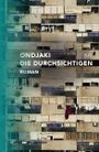 Die Durchsichtigen Cover des Buches Die Durchsichtigen (ISBN: 9783884234945)
