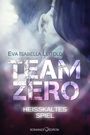 Team Zero - Heißkaltes Spiel Cover des Buches Team Zero - Heißkaltes Spiel (ISBN: 9783902972873)