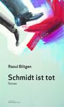 Schmidt ist tot Cover des Buches Schmidt ist tot (ISBN: 9783903091313)
