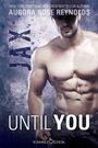 Until You: Jax Cover des Buches Until You: Jax (ISBN: 9783903130586)