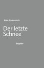 Der letzte Schnee Cover des Buches Der letzte Schnee (ISBN: 9783906050355)
