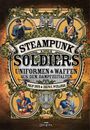Steampunk Soldiers Cover des Buches Steampunk Soldiers (ISBN: 9783938922927)