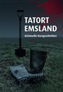 Tatort Emsland Cover des Buches Tatort Emsland (ISBN: 9783939772460)