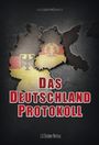 Das Deutschland Protokoll: Neuauflage Cover des Buches Das Deutschland Protokoll: Neuauflage (ISBN: 9783941956469)