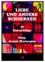 Liebe und andere Schmerzen Cover des Buches Liebe und andere Schmerzen (ISBN: 9783942223232)