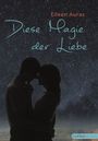Diese Magie der Liebe Cover des Buches Diese Magie der Liebe (ISBN: 9783944490380)