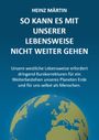 So kann es mit unserer Lebensweise nicht weitergehen Cover des Buches So kann es mit unserer Lebensweise nicht weitergehen (ISBN: 9783944965000)