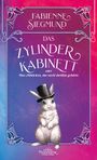 Das Zylinderkabinett oder das Mädchen, das nicht dorthin gehörte Cover des Buches Das Zylinderkabinett oder das Mädchen, das nicht dorthin gehörte (ISBN: 9783945045497)